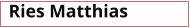 Ries Matthias
