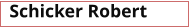 Schicker Robert